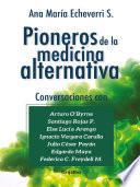 Pioneros De La Medicina Alternativa