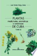 Plantas Medicinales, Aromáticas O Venenosas De Cuba (tomo Ii)