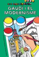Quaderns Per Pintar. Gaudí I El Modernisme