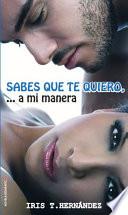Sabes Que Te Quiero…