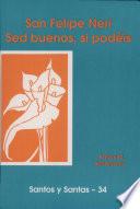 San Felipe Neri, Sed Buenos Si Podéis