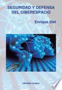 Seguridad Y Defensa Del Ciberespacio