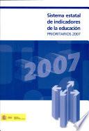 Sistema Estatal De Indicadores De La Educación. Prioritarios 2007