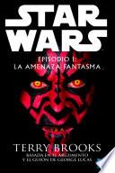 Star Wars Episodio I La Amenaza Fantasma