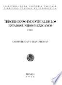 Tercer Censo Industrial De Los Estados Unidos Mexicanos 1940. Carpinterías Y Ebanisterías