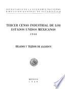 libro Tercer Censo Industrial De Los Estados Unidos Mexicanos 1940. Hilados Y Tejidos De Algodón