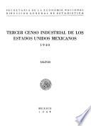 Tercer Censo Industrial De Los Estados Unidos Mexicanos 1940. Salinas