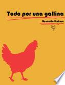 Todo Por Una Gallina