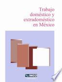 Trabajo Doméstico Y Extradoméstico En México