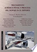 Tratamiento Jurídico Penal Y Procesal Del Dopaje En El Deporte