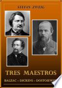 Tres Maestros: Balzac, Dickens, Dostoievski