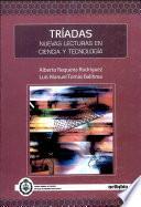 Tríadas. Nuevas Lecturas En Ciencia Y Tecnología