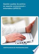 Uf0513   Gestión Auxiliar De Archivo En Soporte Convencional O Informático