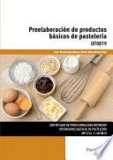 libro Uf0819   Preelaboración De Productos Básicos De Pastelería