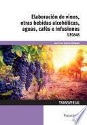 libro Uf0848   Elaboración De Vinos, Otras Bebidas Alcohólicas, Aguas, Cafés E Infusiones