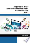 libro Uf0853   Explotación De Las Funcionalidades Del Sistema Microinformático