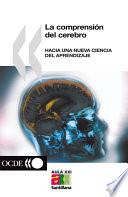 libro Understanding The Brain Towards A New Learning Science (spanish Version)