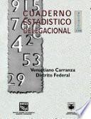 Venustiano Carranza Distrito Federal. Cuaderno Estadístico Delegacional 1998
