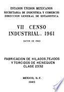 Vii Censo Industrial 1961. Fabricación De Hilados Tejidos Y Torcidos De Henequen. Clase 2332. Datos De 1960
