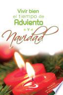 Vivir Bien El Tiempo De Adviento Y Navidad