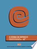 X Censo De Servicios. Resultados Definitivos. Tomo I. Censos Economicos, 1989