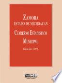 Zamora Estado De Michoacán. Cuaderno Estadístico Municipal 1993
