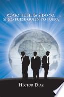 C Mo Hubiera Sido Yo, Si No Fuese Quien Yo Fuera