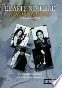 El Arte No Tiene Nacionalidad