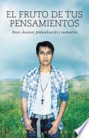 El Fruto De Tus Pensamientos