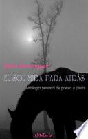 El Sol Mira Para Atrás