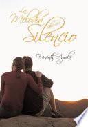 La Melodia Del Silencio