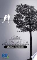 La Palabra Y Poemas Existenciales