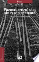 Poemas Articulados Sin Razón Aparente