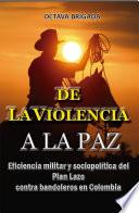 De La Violencia A La Paz