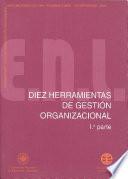 libro Diez Herramientas De GestiÓn Organizacional. 1ª Parte