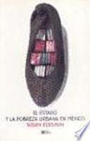 El Estado Y La Pobreza Urbana En México