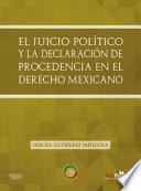 El Juicio PolÍtico Y La DeclaraciÓn De Procedencia En El Derecho Mexicano