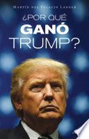 ¿por Qué Ganó Trump?