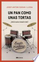 Un Pan Como Unas Tortas