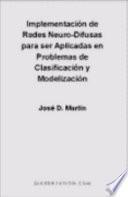 libro Implementación De Redes Neuro Difusas Para Per Aplicadas En Problemas De Clasificación Y Modelización