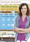 libro Mindfulness Para Profesores. Atención Plena Para Escapar De La Trampa Del Estrés