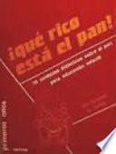 libro ¡qué Rico Está El Pan!
