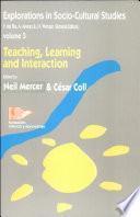 libro Teaching, Learning And Interaction