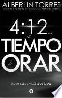 4:12 A.m. Es Tiempo De Orar