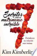 7 Secretos Para Un Matrimonio Increible