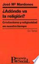 libro ¿adónde Va La Religión?