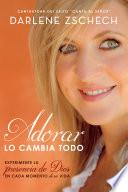 Adorar Lo Cambia Todo