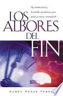 Albores Del Fin/the Beginnings Of The End