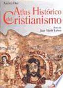 Atlas Histórico Del Cristianismo