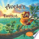 Aveluz/firebird (bilingual)